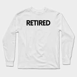 RETIRED Long Sleeve T-Shirt